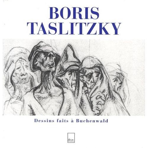 Boris Taslitzky - Dessins Faits À Buchenwald