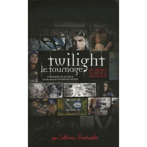 Twilight, Carnet De Bord De La Réalisatrice