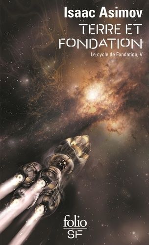 Le Cycle De Fondation Tome 5 - Terre Et Fondation