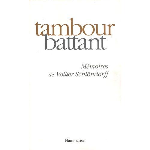 Tambour Battant - Mémoires De Volker Schlöndorff