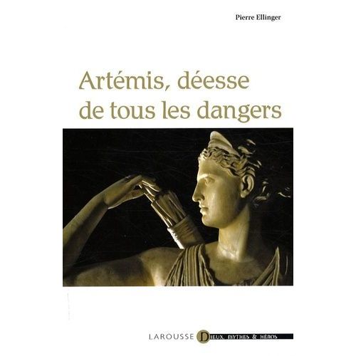 Artémis, Déesse De Tous Les Dangers
