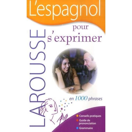 L'espagnol Pour S'exprimer - En 1000 Phrases