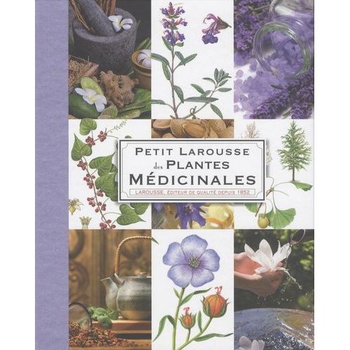 Petit Larousse Des Plantes Médicinales