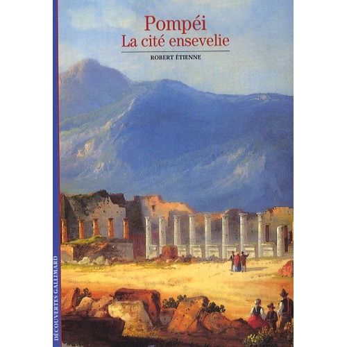 Pompéi - La Cité Ensevelie