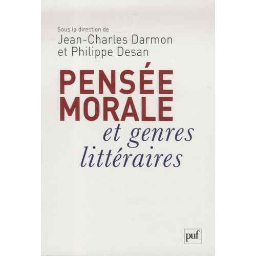 Pensée Morale Et Genres Littéraires - De Montaigne À Genet