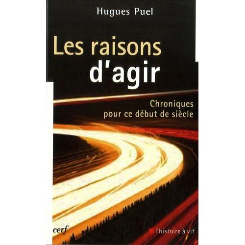 Les Raisons D'agir - Chroniques Pour Ce Début De Siècle