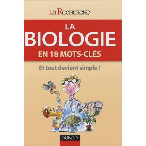 La Biologie - En 18 Mots-Clés