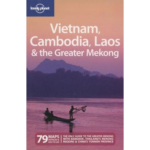 Vietnam, Cambodia, Laos & The Greater Mekong