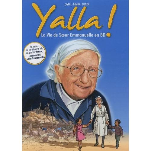 Yalla ! - La Vie De Soeur Emmanuelle En Bd