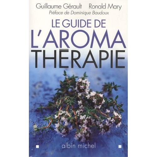 Le Guide De L'aromathérapie