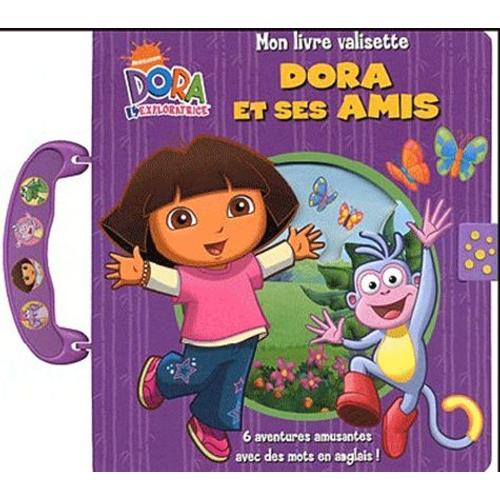 Dora Et Ses Amis - Mon Livre Valisette