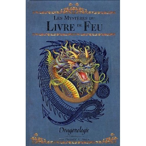 Dragonologie, Les Chroniques Tome 2 - Les Mystères Du Livre De Feu