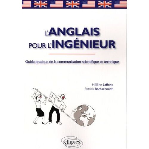 L'anglais Pour L'ingénieur - Guide Pratique De La Communication Scientifique Et Technique