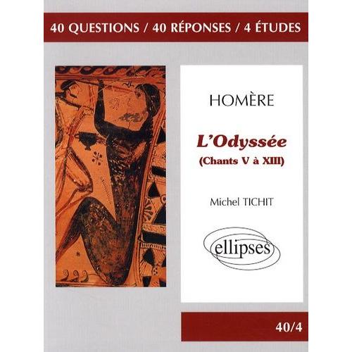 L'odyssée, Homère - (Chants 5 À 13)