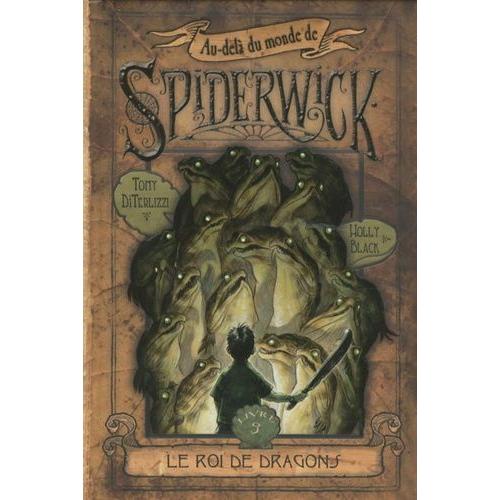 Au-Delà Du Monde De Spiderwick Tome 3 - Le Roi De Dragons