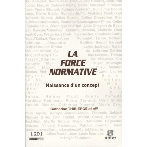 La Force Normative - Naissance D'un Concept