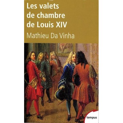 Les Valets De Chambre De Louis Xiv