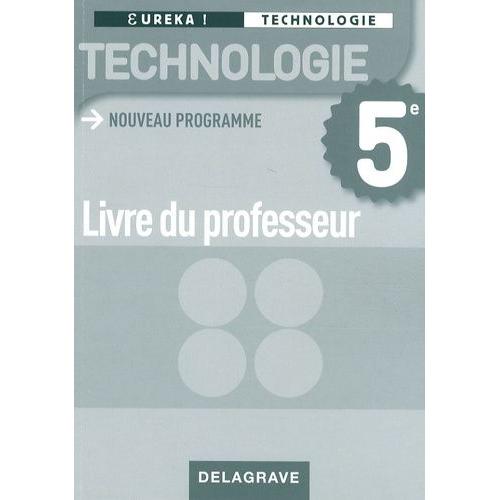 Technologie 5e - Livre Du Professeur