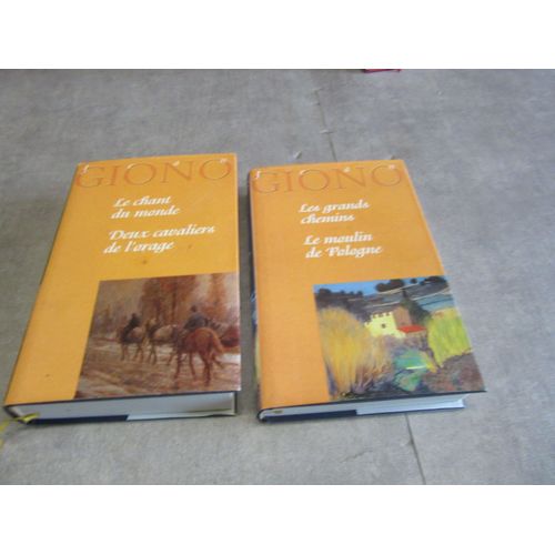 2 Vol Jean Giono Le Chant Du Monde ; 2 Cavaliers L Orage : Les Grands Chemins : Moulins De Pologne France Loisirs