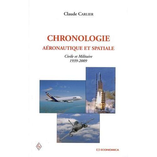 Chronologie Aéronautique Et Spatiale Civile Et Militaire (1939-2009)