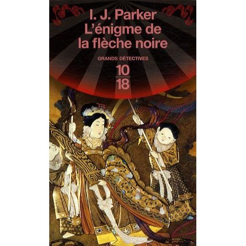 Une Enquête De Sugawara Akitada Tome 3 - L'énigme De La Flèche Noire