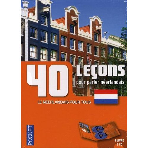40 Leçons Pour Parler Néerlandais - Un Livre, 2 Cd Audio