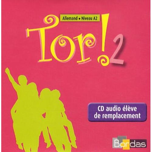 Allemand A2 Tor ! 2 - Cd Audio Élève De Remplacement