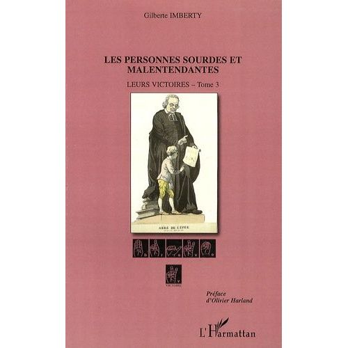 Les Personnes Sourdes Et Malentendantes - Tome 3, Leurs Victoires