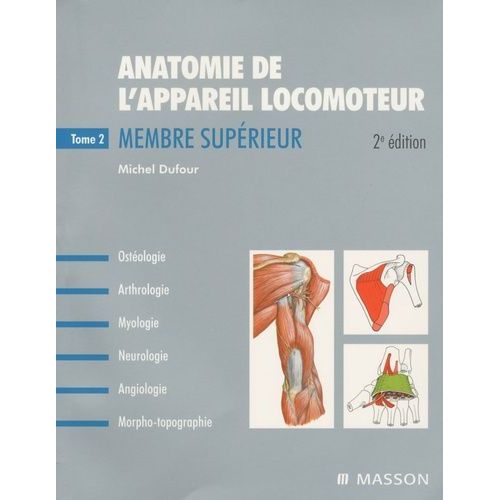 Anatomie De L'appareil Locomoteur - Tome 2 : Membre Supérieur