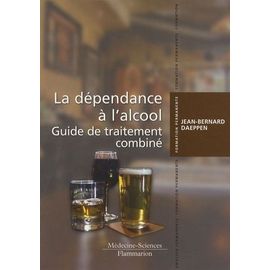 La Dépendance À L'alcool - Guide De Traitement Combiné