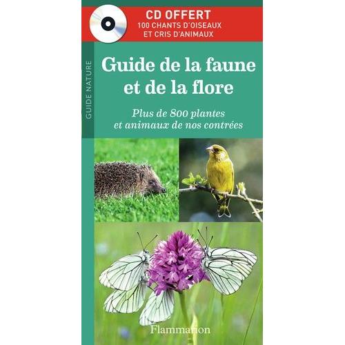 Guide De La Faune Et De La Flore - Plus De 800 Plantes Et Animaux De Nos Contrées (1 Cd Audio)