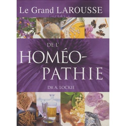 Le Grand Larousse De L'homéopathie