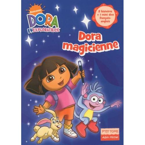 Dora L'exploratrice Tome 6 - Dora Magicienne
