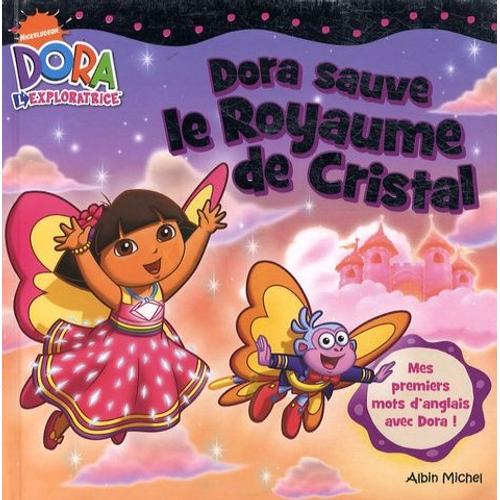 Dora Sauve Le Royaume De Cristal