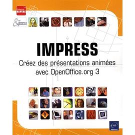 Impress - Créez Des Présentations Animées Avec Openoffice.Org 3