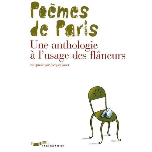 Poèmes De Paris - Une Anthologie À L'usage Des Flâneurs