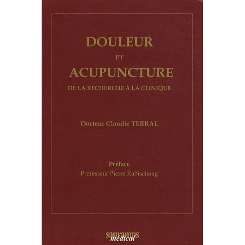 Douleur Et Acupuncture - De La Recherche À La Clinique