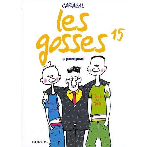 Les Gosses Tome 15 - Ca Pousse Grave !