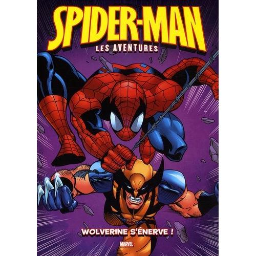 Spider-Man : Les Aventures Tome 7 - Wolverine S'énerve !