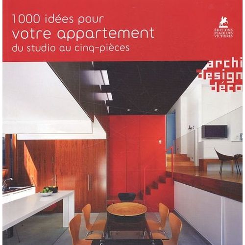 1000 Idées Pour Votre Appartement Du Studio Au Cinq-Pièces