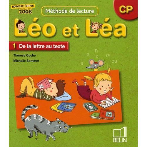Méthode De Lecture Cp Léo Et Léa - Manuel 1, De La Lettre Au Texte
