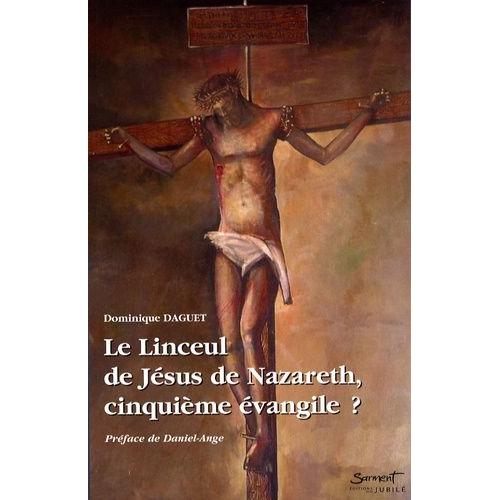 Le Linceul De Jésus De Nazareth, Cinquième Évangile ? - (1 Cd-Rom)