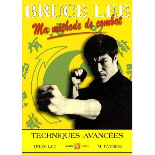 Ma Méthode De Combat - Jeet Kun Do 4, Techniques Avancées