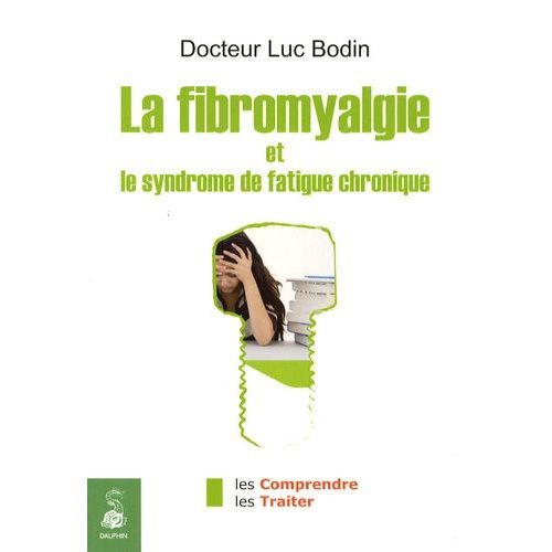 La Fibromyalgie Et Le Syndrome De La Fatigue Chronique
