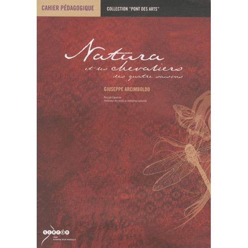 Natura Et Les Chevaliers Des 4 Saisons, Giuseppe Arcimboldo - Cahier Pédagogique