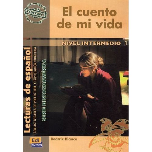 El Cuento De Mi Vida - Libro Intermedio 1