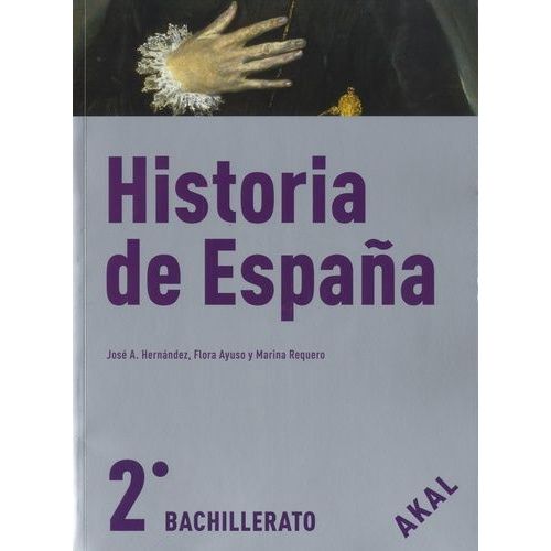 Historia De España - 2º Bachillerato - Libro De Fuentes Documentales Y Actividades