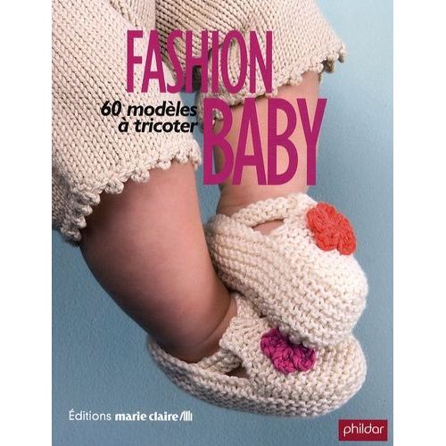 Fashion Baby - 60 Modèles À Tricoter