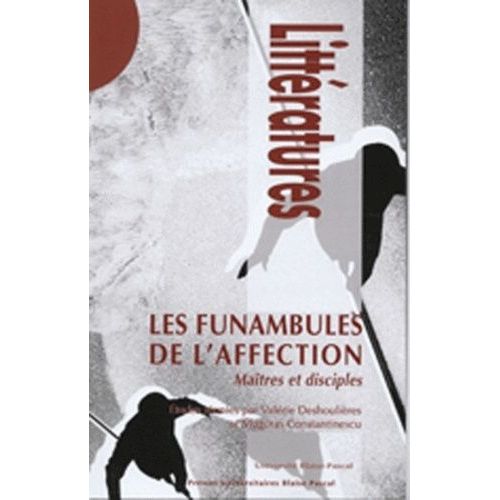 Les Funambules De L'affection - Maîtres Et Disciples