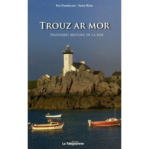 Trouz Ar Mor - Proverbes Bretons De La Mer